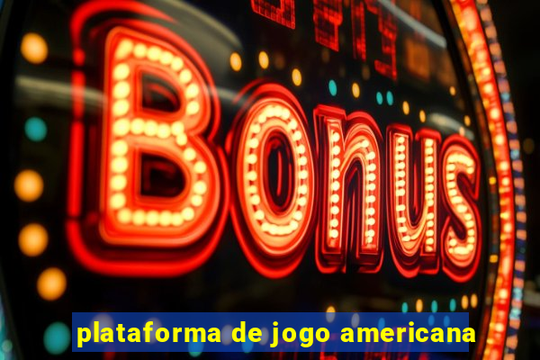 plataforma de jogo americana